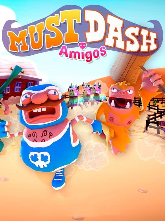 Must Dash Amigos cover art