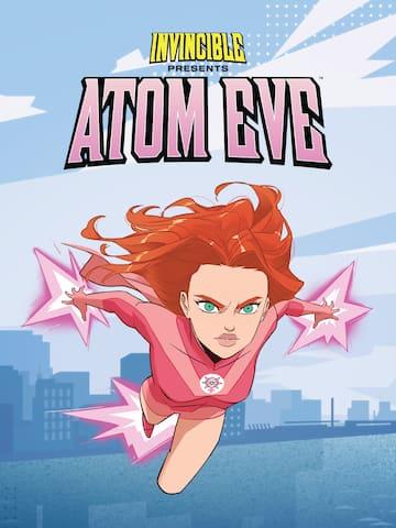 Invincible Presents: Atom Eve Cover Art