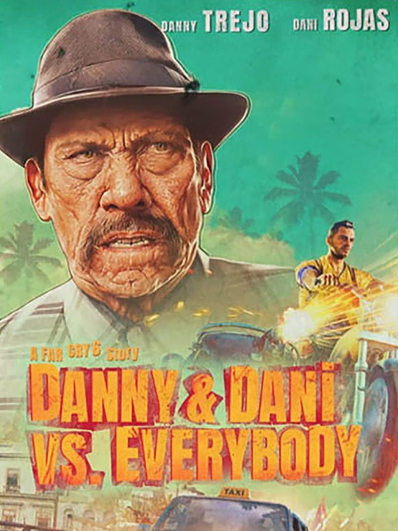 Far Cry 6: Danny & Dani Vs. Everybody cover art