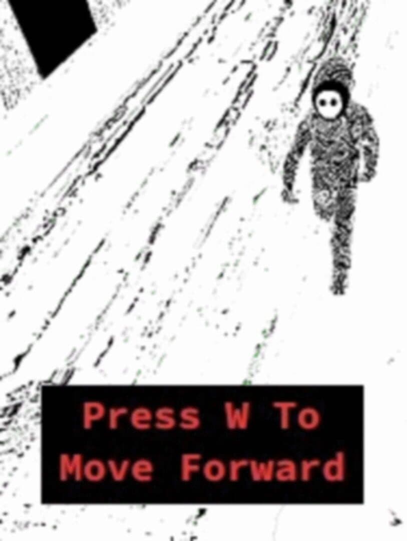 Press W to Move Forward cover art