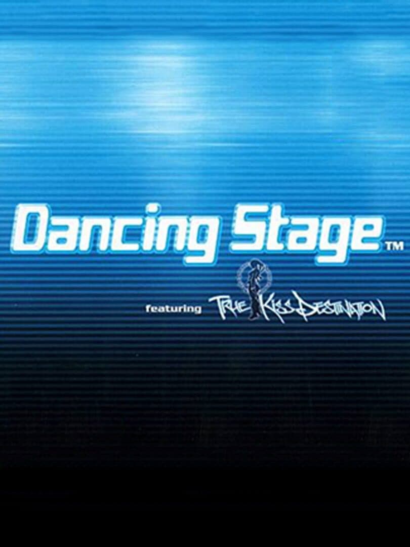 Dancing Stage featuring True Kiss Destination cover art