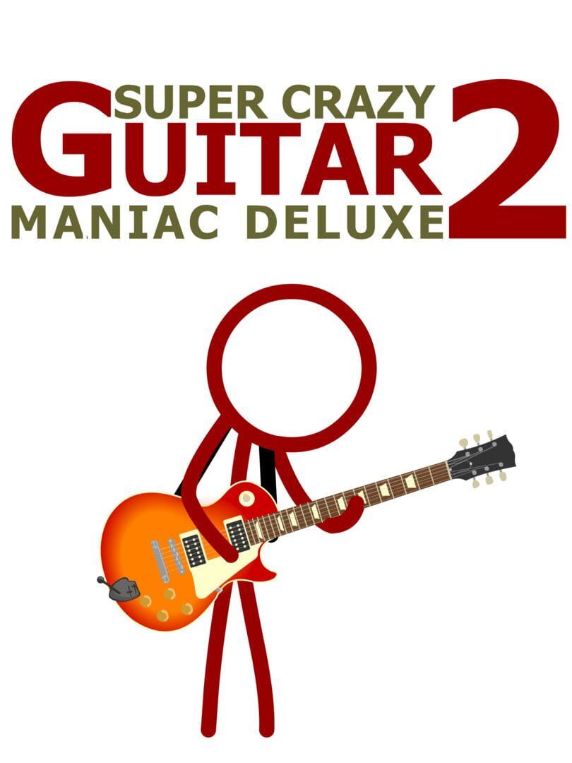 Super Crazy Guitar Maniac Deluxe 2 cover art