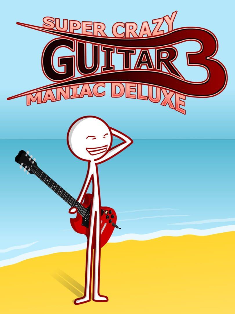 Super Crazy Guitar Maniac Deluxe 3 cover art