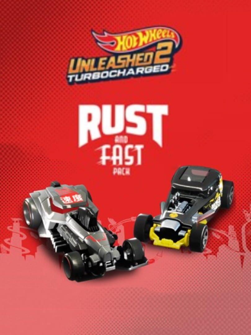 Hot Wheels Unleashed 2: Rust and Fast Pack cover art