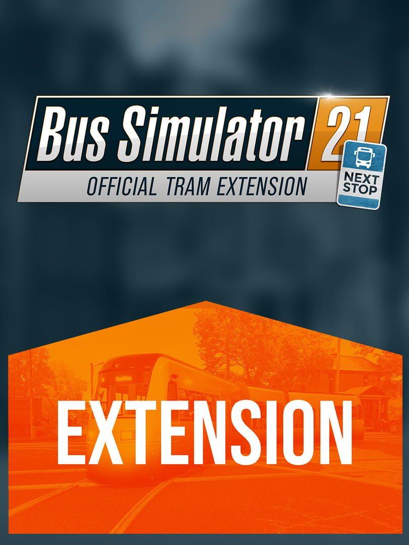 Bus Simulator 21: Next Stop - Official Tram Extension cover art