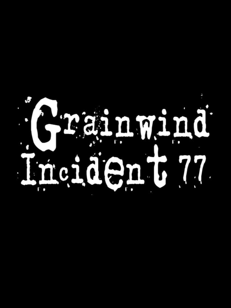 Grainwind Incident 77 cover art
