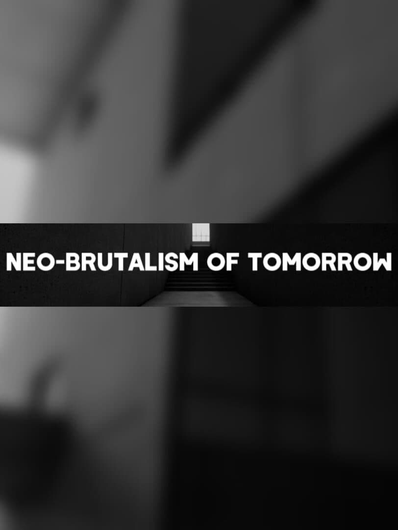 Neo-Brutalism of Tomorrow cover art