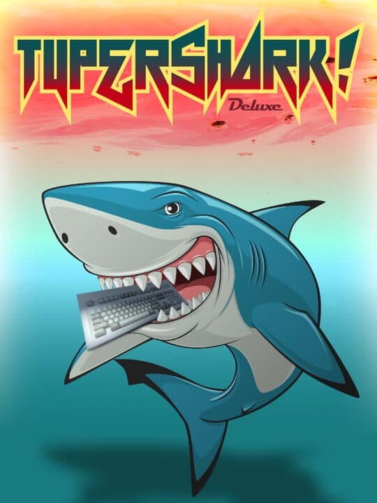 Typer Shark! Deluxe cover art