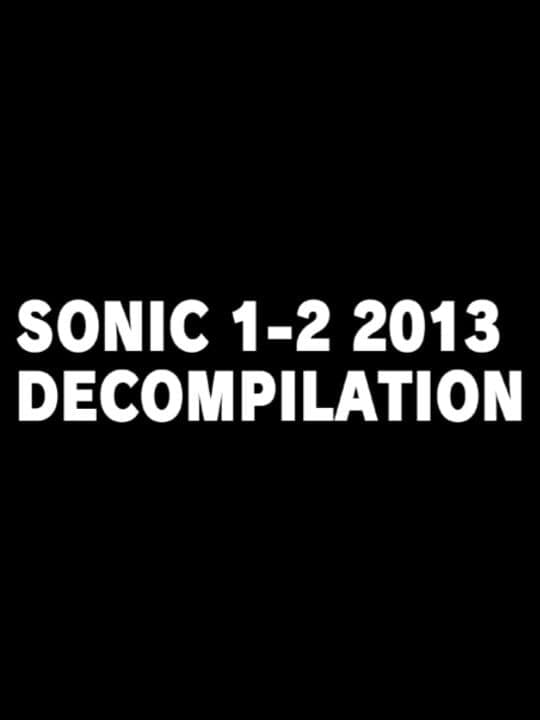 Sonic 1/2 2013 Decompilation cover art