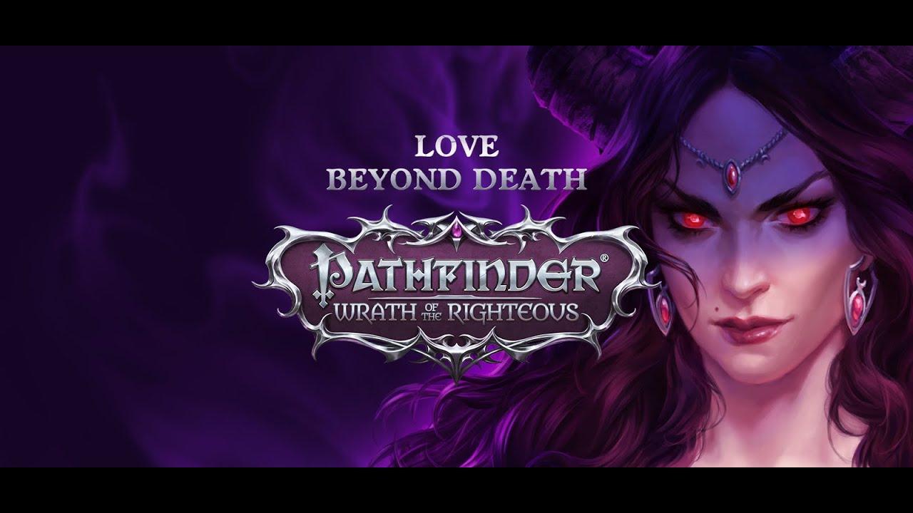 Pathfinder: Wrath of the Righteous - Love Beyond Death video thumbnail